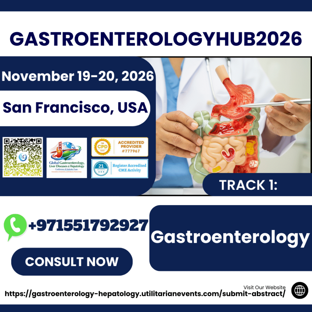 Track 1_ Gastroenterology__Global Gastroenterology, Liver Diseases & Hepatology Conference & Industry Expo_ Innovation, Investment, and Industry Partnerships